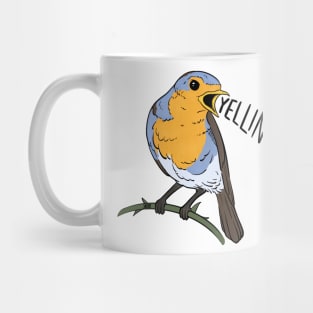 bird YELLING Mug